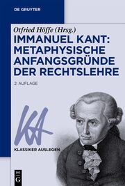 Immanuel Kant: Metaphysische Anfangsgründe der Rechtslehre