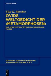Ovids Weltgedicht der Metamorphosen