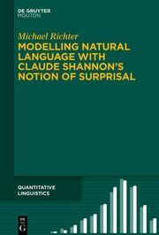 Modelling Natural Language with Claude Shannons Notion of Surprisal