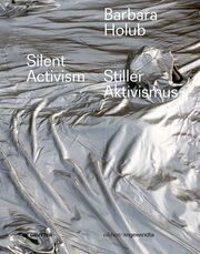 Barbara Holub - Stiller Aktivismus / Silent Activism - Cover
