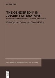 The Gendered 'I' in Ancient Literature