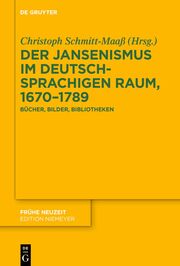 Der Jansenismus im deutschsprachigen Raum, 1670-1789