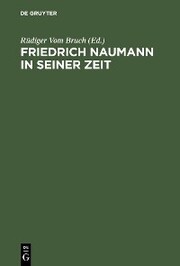 Friedrich Naumann in seiner Zeit