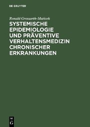 Systemische Epidemiologie und präventive Verhaltensmedizin chronischer Erkrankungen - Cover