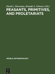 Peasants, Primitives, and Proletariats