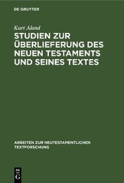 Studien zur Überlieferung des Neuen Testaments und seines Textes - Cover