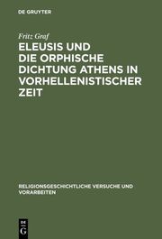 Eleusis und die orphische Dichtung Athens in vorhellenistischer Zeit - Cover