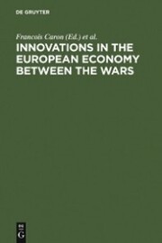 Innovations in the European Economy between the Wars