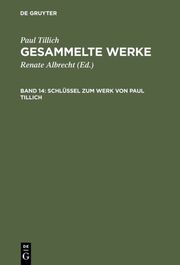 Paul Tillich: Gesammelte Werke / Schlüssel zum Werk von Paul Tillich
