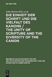 Die Einheit der Schrift und die Vielfalt des Kanons / The Unity of Scripture and the Diversity of the Canon