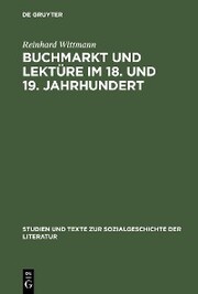 Buchmarkt und Lektüre im 18. und 19. Jahrhundert