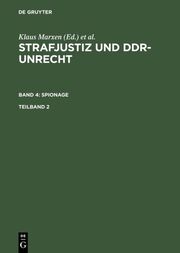 Strafjustiz und DDR-Unrecht. Band 4: Spionage. Teilband 2 - Cover