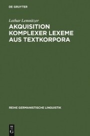 Akquisition komplexer Lexeme aus Textkorpora - Cover