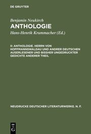 Anthologie. Herrn von Hoffmannswaldau und andrer Deutschen auserlesener und bißher ungedruckter Gedichte anderer Theil