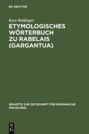 Etymologisches Wörterbuch zu Rabelais (Gargantua)