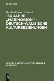 150 Jahre 'Mabinogion' - deutsch-walisische Kulturbeziehungen