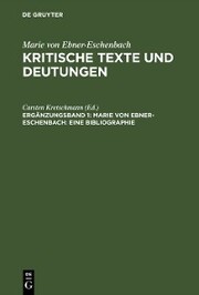 Marie von Ebner-Eschenbach: Eine Bibliographie