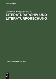 Literaturarchiv und Literaturforschung - Cover