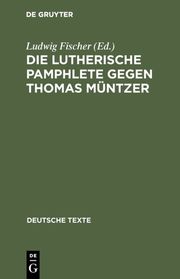 Die Lutherische Pamphlete gegen Thomas Müntzer - Cover
