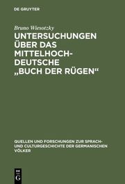 Untersuchungen über das mittelhochdeutsche 'Buch der Rügen'