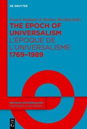 The Epoch of Universalism 1769-1989 / Lépoque de luniversalisme 1769-1989