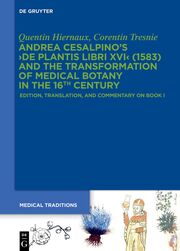 Andrea Cesalpino's De Plantis Libri XVI (1583) and the Transformation of Medical Botany in the 16th Century