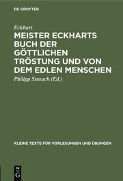 Meister Eckharts Buch der göttlichen Tröstung und von dem edlen Menschen (Liber 'Benedictus')