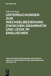 Untersuchungen zur Wechselbeziehung zwischen Grammatik und Lexik im Englischen - Cover