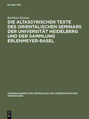 Die altassyrischen Texte des orientalischen Seminars der Universität Heidelberg und der Sammlung Erlenmeyer-Basel