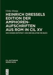 Heinrich Dressels Edition der Amphoren-Aufschriften aus Rom in CIL XV