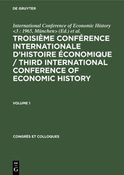 Troisième Conférence Internationale d'Histoire Économique : Munich,(23-27 aoãut) 1965