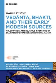 Ved¿nta, Bhakti, and Their Early Modern Sources