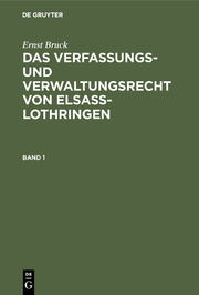 Das Verfassungs- und Verwaltungsrecht von Elsass-Lothringen