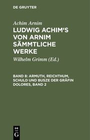 Armuth, Reichthum, Schuld und Busze der Gräfin Dolores, 2 - Cover