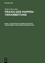 Praktisches Handbuch für das Gesamtgebiet der Pappen-Verarbeitung