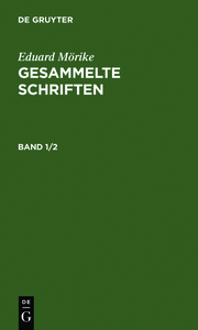 Mörike, Eduard: Gesammelte Schriften.Band 1/2