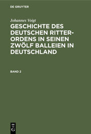 Geschichte des deutschen Ritter-Ordens in seinen zwölf Balleien in Deutschland - Cover