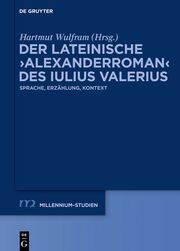 Der lateinische Alexanderroman des Iulius Valerius