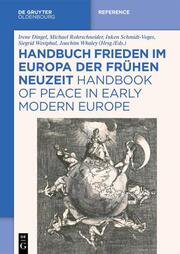Handbuch Frieden im Europa der Frühen Neuzeit/Handbook of Peace in Early Modern Europe - Cover
