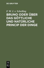 Bruno oder über das göttliche und natürliche Princip der Dinge - Cover