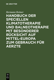 Handbuch der speciellen Klimatotherapie und Balneotherapie mit besonderer Rücksicht auf Mittel-Europa zum Gebrauch für Aerzte - Cover