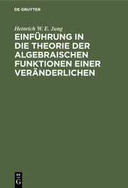 Einführung in die Theorie der algebraischen Funktionen einer Veränderlichen