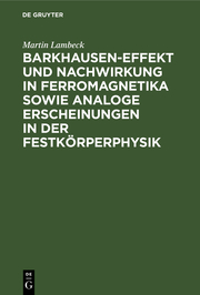 Barkhausen-Effekt und Nachwirkung in Ferromagnetika sowie analoge Erscheinungen in der Festkörperphysik
