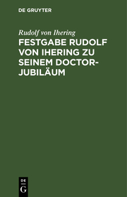 Festgabe Rudolf von Jhering zu seinem Doctor-Jubiläum