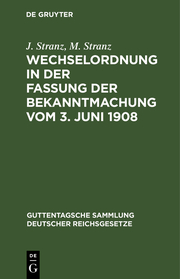 Wechselordnung in der Fassung der Bekanntmachung vom 3.Juni 1908 ; Kommentar