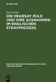 Die Hearsay Rule und ihre Ausnahmen im englischen Strafprozeß