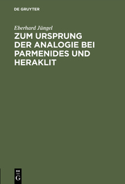 Zum Ursprung der Analogie bei Parmenides und Heraklit - Cover