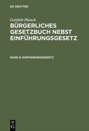 Gottlieb Planck: Bürgerliches Gesetzbuch nebst Einführungsgesetz / Einführungsgesetz - Cover