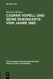 Caspar Vopell und seine Rheinkarte vom Jahre 1885