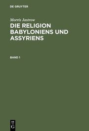 Die Religion Babyloniens und Assyriens 1 - Cover